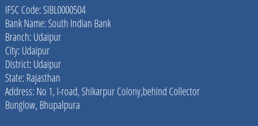 South Indian Bank Udaipur Branch, Branch Code 000504 & IFSC Code SIBL0000504