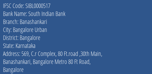 South Indian Bank Banashankari Branch Bangalore IFSC Code SIBL0000517