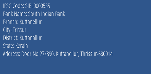 South Indian Bank Kuttanellur Branch Kuttanallur IFSC Code SIBL0000535