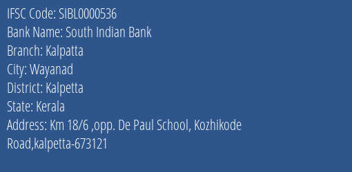 South Indian Bank Kalpatta Branch Kalpetta IFSC Code SIBL0000536