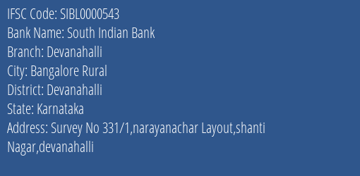 South Indian Bank Devanahalli Branch Devanahalli IFSC Code SIBL0000543