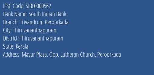 South Indian Bank Trivandrum Peroorkada Branch Thiruvananthapuram IFSC Code SIBL0000562