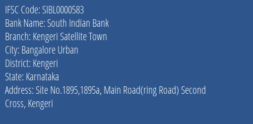 South Indian Bank Kengeri Satellite Town Branch Kengeri IFSC Code SIBL0000583
