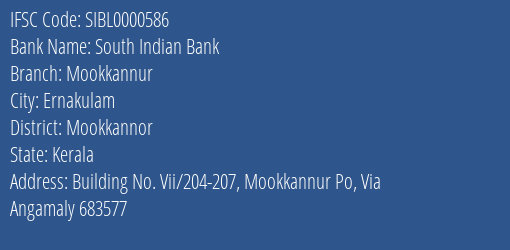 South Indian Bank Mookkannur Branch Mookkannor IFSC Code SIBL0000586