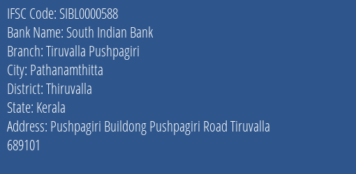 South Indian Bank Tiruvalla Pushpagiri Branch Thiruvalla IFSC Code SIBL0000588