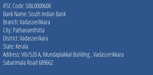South Indian Bank Vadasserikkara Branch Vadasserikara IFSC Code SIBL0000608