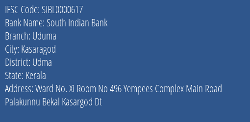 South Indian Bank Uduma Branch Udma IFSC Code SIBL0000617