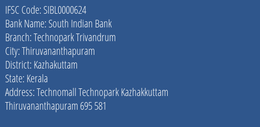 South Indian Bank Technopark Trivandrum Branch Kazhakuttam IFSC Code SIBL0000624