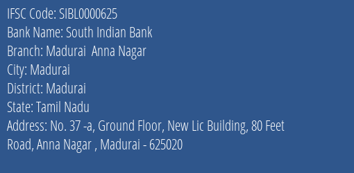South Indian Bank Madurai Anna Nagar Branch, Branch Code 000625 & IFSC Code SIBL0000625