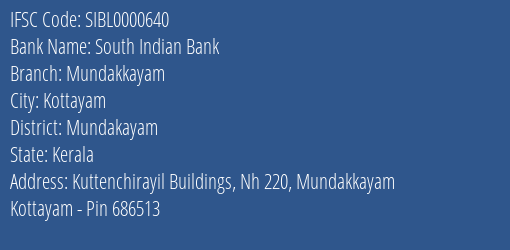South Indian Bank Mundakkayam Branch Mundakayam IFSC Code SIBL0000640