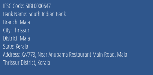 South Indian Bank Mala Branch Mala IFSC Code SIBL0000647