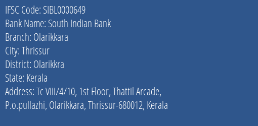 South Indian Bank Olarikkara Branch Olarikkra IFSC Code SIBL0000649