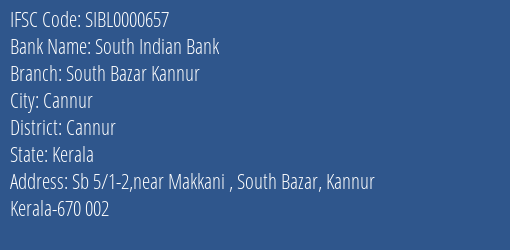 South Indian Bank South Bazar Kannur Branch, Branch Code 000657 & IFSC Code SIBL0000657
