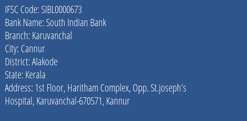 South Indian Bank Karuvanchal Branch Alakode IFSC Code SIBL0000673