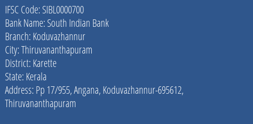 South Indian Bank Koduvazhannur Branch Karette IFSC Code SIBL0000700