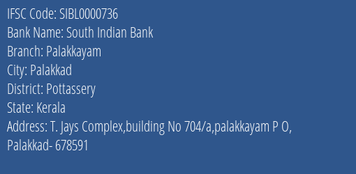 South Indian Bank Palakkayam Branch Pottassery IFSC Code SIBL0000736