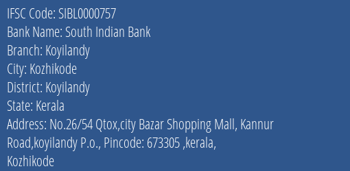 South Indian Bank Koyilandy Branch Koyilandy IFSC Code SIBL0000757