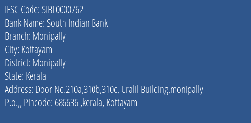 South Indian Bank Monipally Branch Monipally IFSC Code SIBL0000762