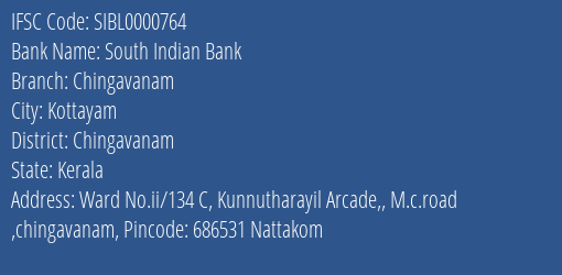 South Indian Bank Chingavanam Branch Chingavanam IFSC Code SIBL0000764