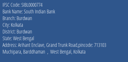 South Indian Bank Burdwan Branch Burdwan IFSC Code SIBL0000774