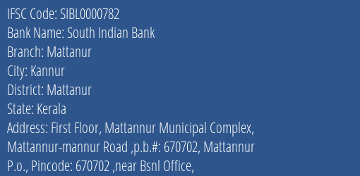 South Indian Bank Mattanur Branch Mattanur IFSC Code SIBL0000782
