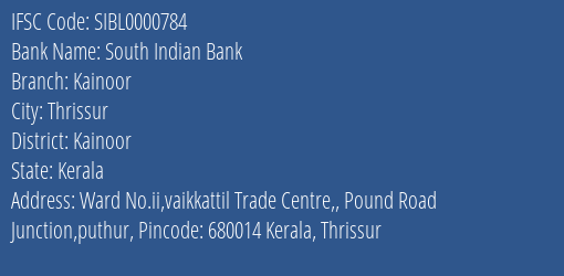South Indian Bank Kainoor Branch Kainoor IFSC Code SIBL0000784