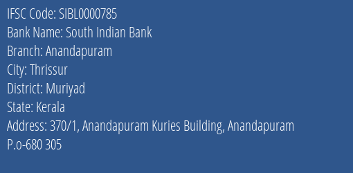 South Indian Bank Anandapuram Branch Muriyad IFSC Code SIBL0000785