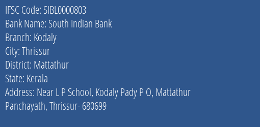 South Indian Bank Kodaly Branch Mattathur IFSC Code SIBL0000803