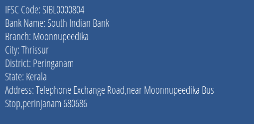 South Indian Bank Moonnupeedika Branch Peringanam IFSC Code SIBL0000804