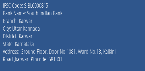 South Indian Bank Karwar Branch Karwar IFSC Code SIBL0000815