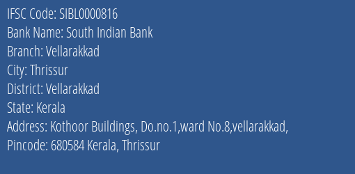 South Indian Bank Vellarakkad Branch, Branch Code 000816 & IFSC Code Sibl0000816