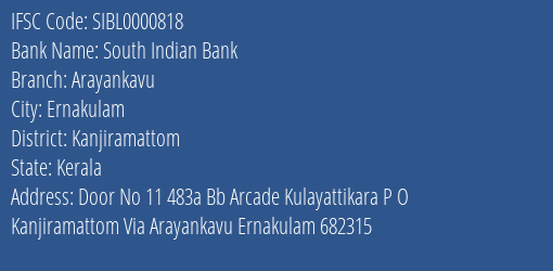 South Indian Bank Arayankavu Branch Kanjiramattom IFSC Code SIBL0000818