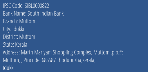 South Indian Bank Muttom Branch Muttom IFSC Code SIBL0000822