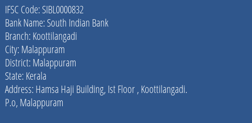South Indian Bank Koottilangadi Branch Malappuram IFSC Code SIBL0000832