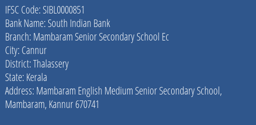 South Indian Bank Mambaram Senior Secondary School Ec Branch Thalassery IFSC Code SIBL0000851