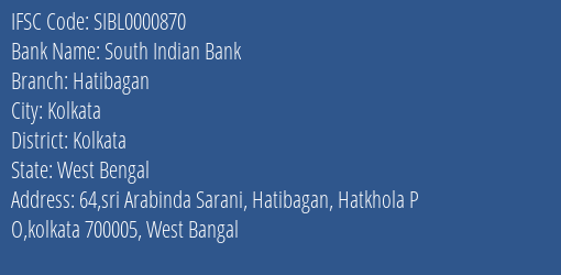 South Indian Bank Hatibagan Branch Kolkata IFSC Code SIBL0000870