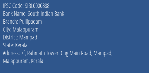 South Indian Bank Pullipadam Branch Mampad IFSC Code SIBL0000888