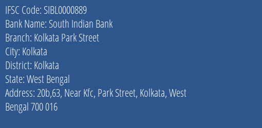 South Indian Bank Kolkata Park Street Branch Kolkata IFSC Code SIBL0000889