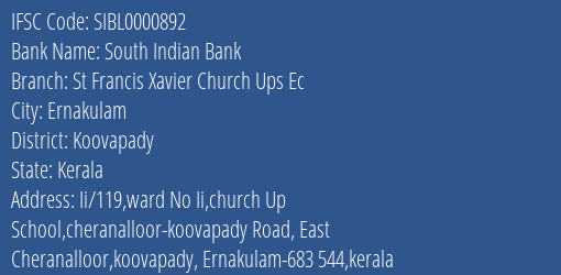 South Indian Bank St Francis Xavier Church Ups Ec Branch Koovapady IFSC Code SIBL0000892