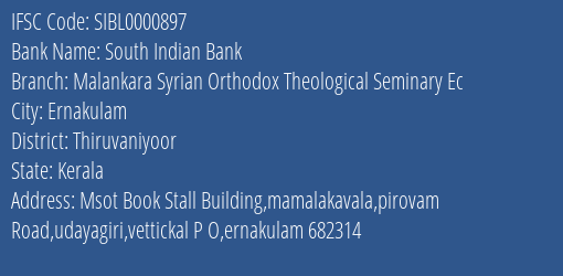 South Indian Bank Malankara Syrian Orthodox Theological Seminary Ec Branch Thiruvaniyoor IFSC Code SIBL0000897