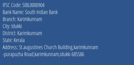 South Indian Bank Karimkunnam Branch Karimkunnam IFSC Code SIBL0000904