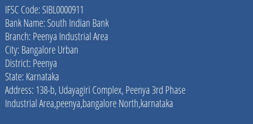 South Indian Bank Peenya Industrial Area Branch Peenya IFSC Code SIBL0000911