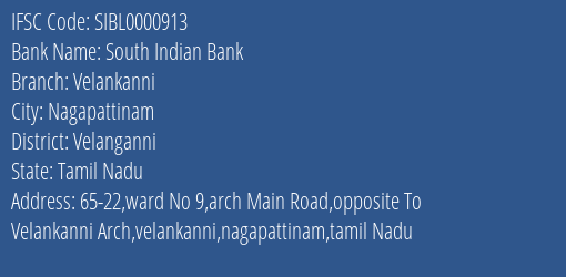 South Indian Bank Velankanni Branch, Branch Code 000913 & IFSC Code SIBL0000913