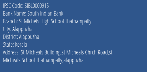 South Indian Bank St Michels High School Thathampally Branch, Branch Code 000915 & IFSC Code SIBL0000915