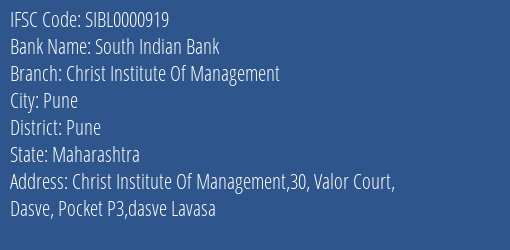 South Indian Bank Christ Institute Of Management Branch, Branch Code 000919 & IFSC Code SIBL0000919