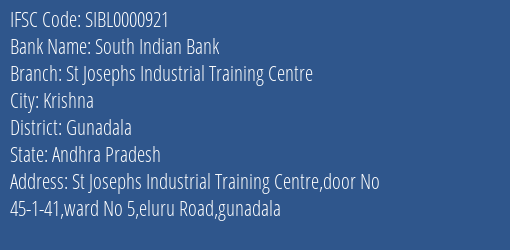 South Indian Bank St Josephs Industrial Training Centre Branch, Branch Code 000921 & IFSC Code SIBL0000921