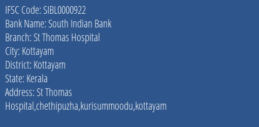 South Indian Bank St Thomas Hospital Branch, Branch Code 000922 & IFSC Code SIBL0000922