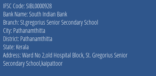 South Indian Bank St.gregorius Senior Secondary School Branch Pathanamthitta IFSC Code SIBL0000928