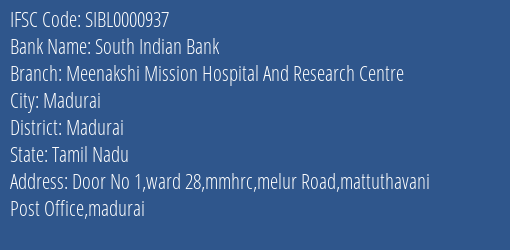 South Indian Bank Meenakshi Mission Hospital And Research Centre Branch IFSC Code