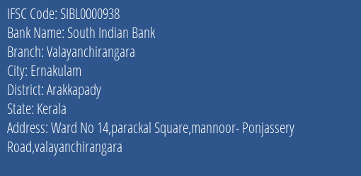 South Indian Bank Valayanchirangara Branch IFSC Code